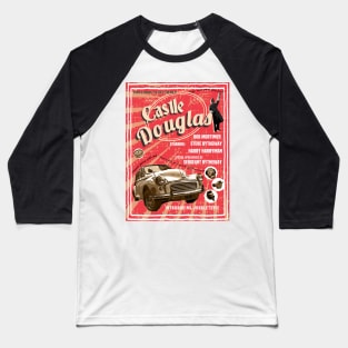 Castle Douglas poster red Baseball T-Shirt